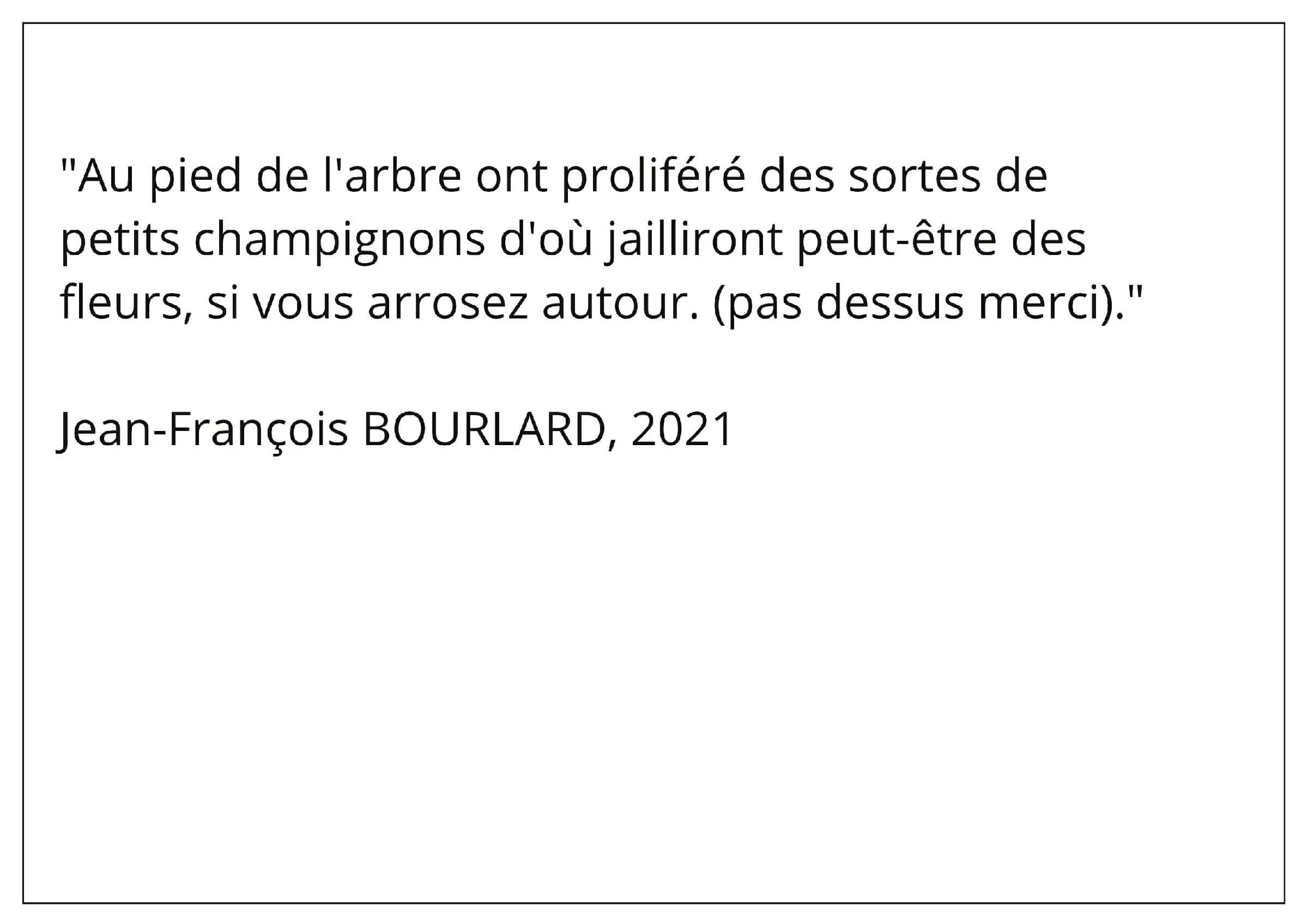 Texte "Merci de m'arroser" Jean-François Bourlard
